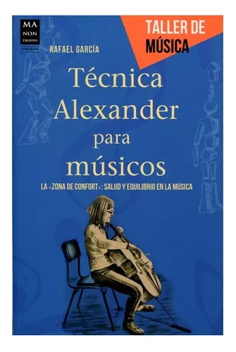 Tenica Alexander Para Musicos Rafael Garcia - Ma Non Troppo