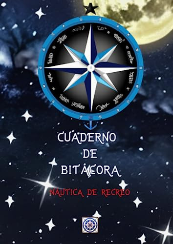 Cuaderno De Bitácora - Diario De Abordo: Náutica De Recreo B