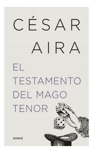 El Testamento Del Mago Tenor - Aira Cesar