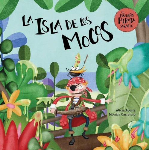 Libro: La Isla De Los Mocos. Acosta/carretero. Nubeocho