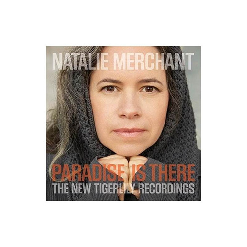 Merchant Natalie Paradise Is There The New Tigerlily Recordi
