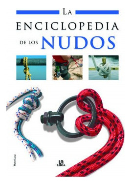 La Enciclopedia De Los Nudos Luengo, Maribel Libsa