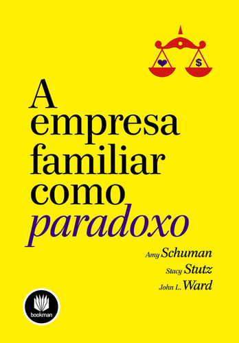 A Empresa Familiar como Paradoxo, de Schuman, Amy. Editorial Bookman Companhia Editora Ltda., capa mole em português, 2011
