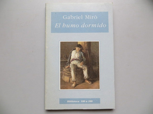 El Humo Dormido Gabriel Miró Ed Nuevo Siglo 1995