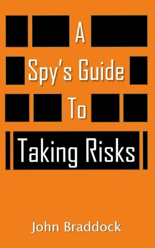 Libro A Spyøs Guide To Taking Risks-inglés