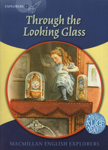 Through The Looking Glass Explorers - Macmillan English Explorers 6, De Carroll, Lewis. Editorial Macmillan, Tapa Blanda En Inglés Internacional, 2019