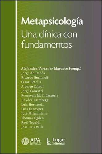 Metapsicología. Una clínica con fundamentos, de Marucco, Alejandra Vertzner. Editorial LUGAR en español