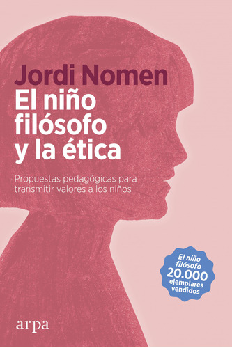 El Niño Filósofo Y La Ética Nomen, Jordi Arpa Editores