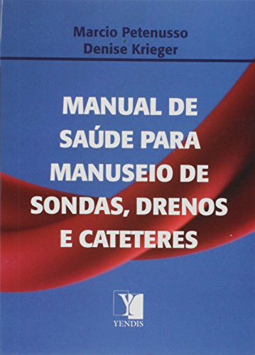 Livro Manual De Saude Para Manuseio De Sondas, Drenos E Cate