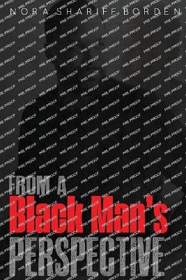 Libro From A Black Man's Perspective - Nora Shariff-borden
