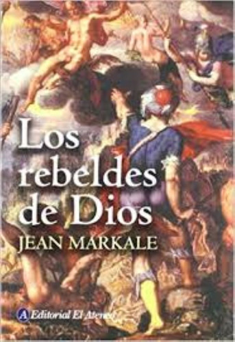 Los Rebeldes De Dios. 