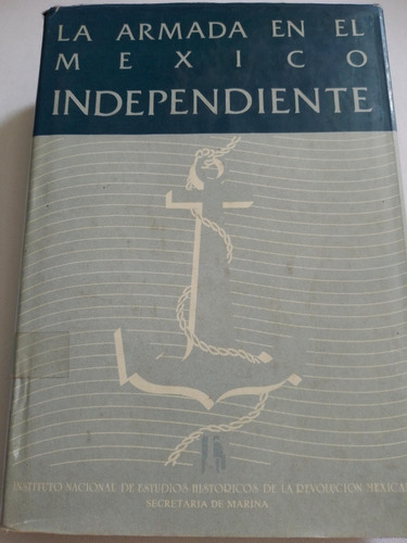 La Armada En El México Independiente