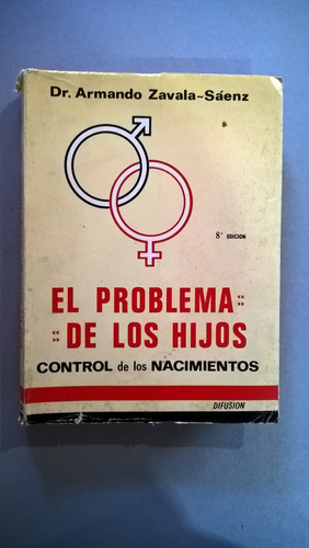 El Problema De Los Hijos - Zavala Sáenz