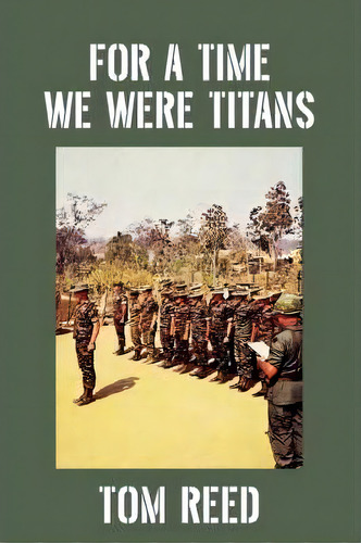 For A Time We Were Titans, De Tom Reed. Editorial Iuniverse, Tapa Blanda En Inglés