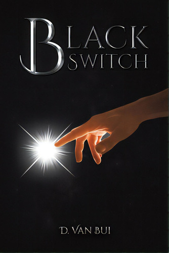 Black Switch, De Bui, D. Van. Editorial Austin Macauley, Tapa Blanda En Inglés