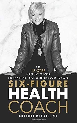 Libro: Six-figure Health Coach: The 12-step Blueprint To Doi