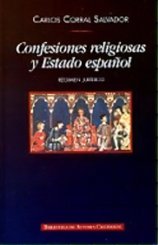 Confesiones Religiosas Y Estado Espaãâ±ol, De Corral Salvador, Carlos. Editorial Biblioteca Autores Cristianos, Tapa Dura En Español