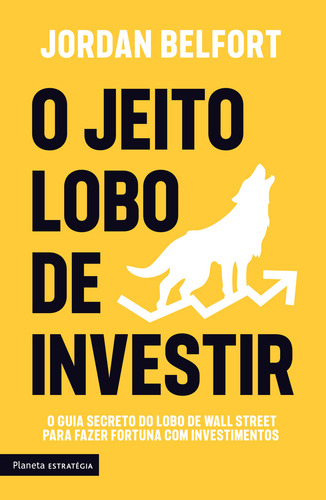 O Jeito Lobo De Investir