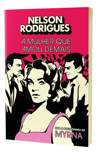 Livro A Mulher Que Amou Demais De Nelson Rodrigues Capa Mole Em Português Editora Harpercollins