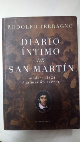 Diario Intimo De San Martin - Rodolfo Terragno - Form. Grand