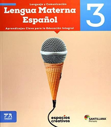 Lengua Materna Español 3. Espacios Creativos Ed18