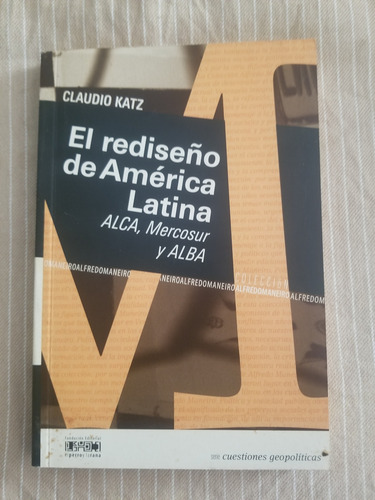 El Rediseño De América Latina Claudio Katz (Usado)