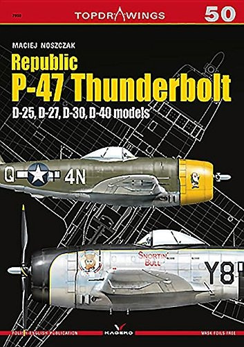 Republic P47 Thunderbolt D25, D27, D30, D40 Models (topdrawi