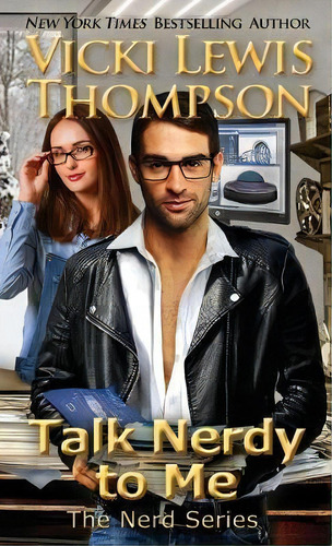 Talk Nerdy To Me, De Vicki Lewis Thompson. Editorial Ocean Dance Press Llc, Tapa Blanda En Inglés