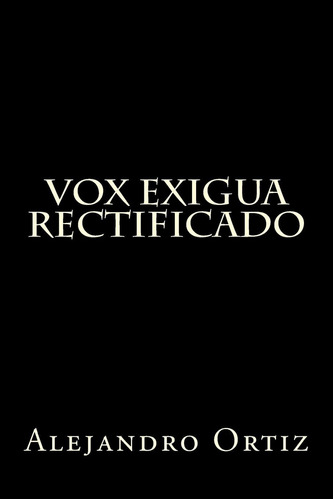 Libro Vox Exigua Rectificado (spanish Edition)