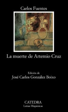 Muerte De Artemio Cruz La - Carlos Fuentes - Catedra - #p