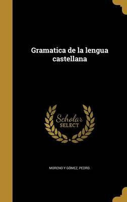 Libro Gramatica De La Lengua Castellana - Pedro Moreno Y ...