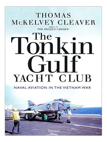 The Tonkin Gulf Yacht Club - Thomas Mckelvey Cleaver. Eb19