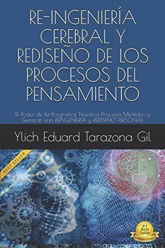 Libro: Reingeniería Cerebral Y Rediseño De Los Procesos Del