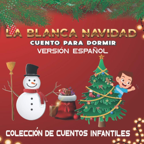 Libro: La Blanca Navidad, Cuento Para Dormir, Versión