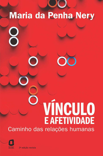 Vínculo e afetividade: caminhos das relações humanas, de Nery, Maria da Penha. Editora Summus Editorial Ltda., capa mole em português, 2014