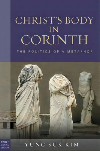 Christ's Body In Corinth, De Kim Yung-suk. Editorial Fortress Press U S, Tapa Blanda En Inglés