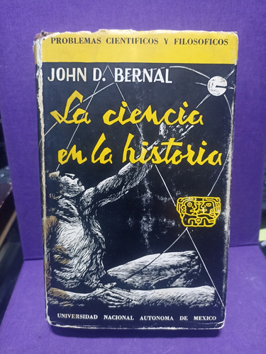 La Ciencia En La Historia Unam 1959 Tapa Dura John D. Bernal