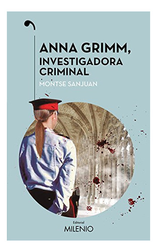 Libro Anna Grimm , Investigadora Criminal  De Sanjuan Oriol