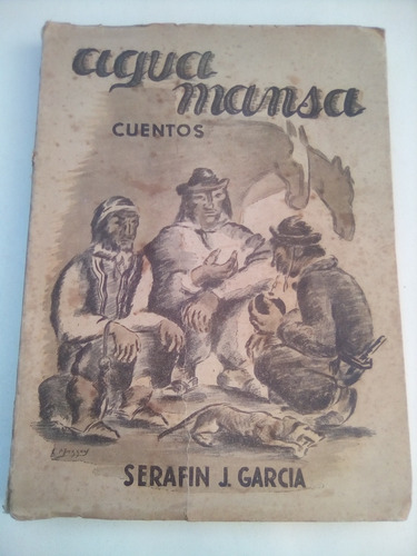 Serafín J. García, Agua Mansa (cuentos) 1953