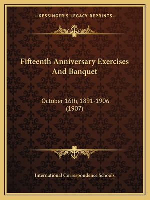 Libro Fifteenth Anniversary Exercises And Banquet: Octobe...