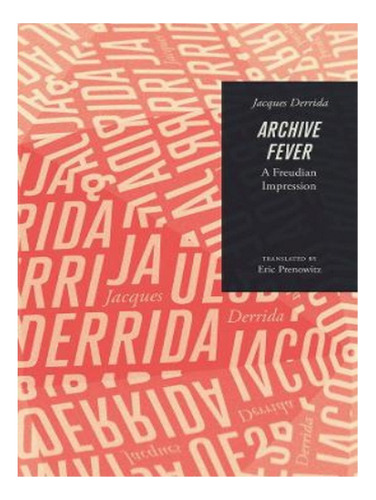 Archive Fever - Jacques Derrida. Eb15