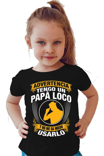 Playera Tengo Un Papa Loco Dia Del Padre El Mejor Regalo 