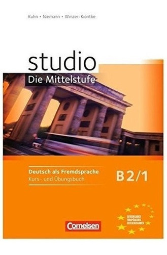 Studio Die Mittelstufe B2/1 - Kursbuch + Ubungsbuch