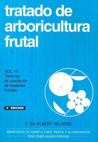 Libro Tratado De Arboricultura Frutal - Volumen 3 De Gil Fer