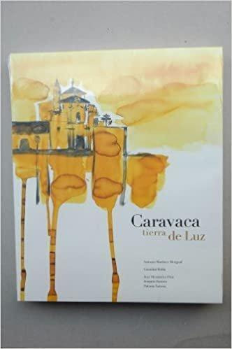 Libro: Caravaca, Tierra De Luz. Zamora Rodriguez, Paloma. Dã