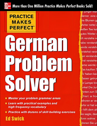 Practice Makes Perfect German Problem Solver: With 130 Exercises, De Swick, Ed. Editorial Mcgraw-hill Education, Tapa Blanda En Inglés