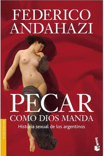 Pecar Como Dios Manda - Federico Andahazi