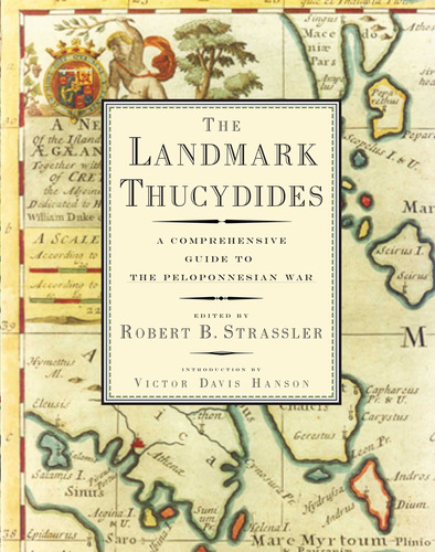 The Landmark Thucydides: A Comprehensive Guide To The Pelopo