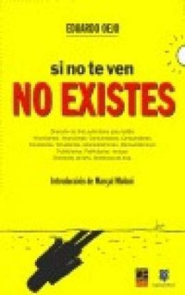 Si No Te Ven No Existes - Eduardo Oejo Montano