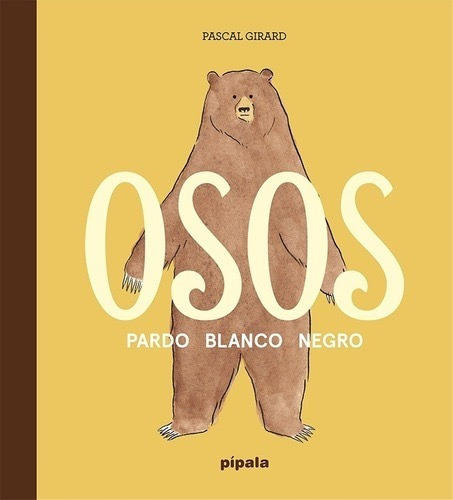 Osos. Pardo Blanco Negro - Girard Pascal - Pípala